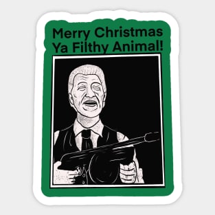 merry christmas ya filthy animal Sticker